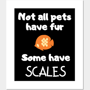 Not All Pets Have Fur Some Have Scales Posters and Art